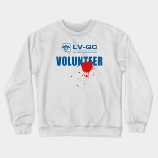 Las Vegas Quarantine Center Volunteer (bloodstained) Crewneck Sweatshirt